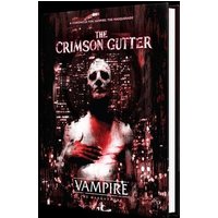 Vampire: The Masquerade 5th Edition Roleplaying Game the Crimson Gutter Chronicle Book Vampire: The Masquerade 5th Edition Roleplaying Game the Crimson Gutter Chronicle Book von Renegade Games Studios