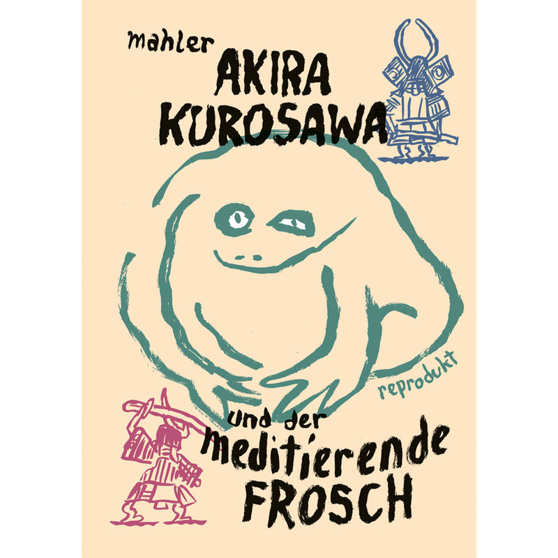 Akira Kurosawa und der meditierende Frosch von Reprodukt