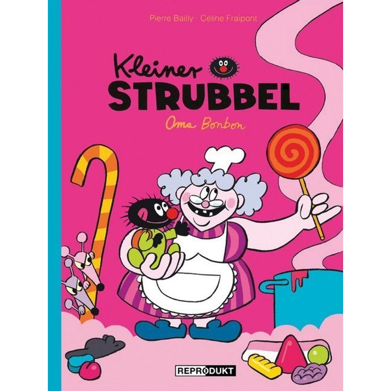 Oma Bonbon / Kleiner Strubbel Bd.8 von Reprodukt