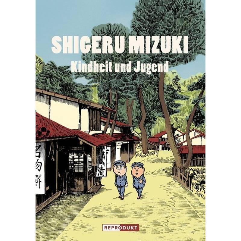 Shigeru Mizuki: Kindheit und Jugend von Reprodukt