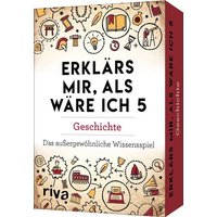 Erklärs mir, als wäre ich 5 - Geschichte Erklärs mir, als wäre ich 5 - Geschichte von Riva Verlag GmbH