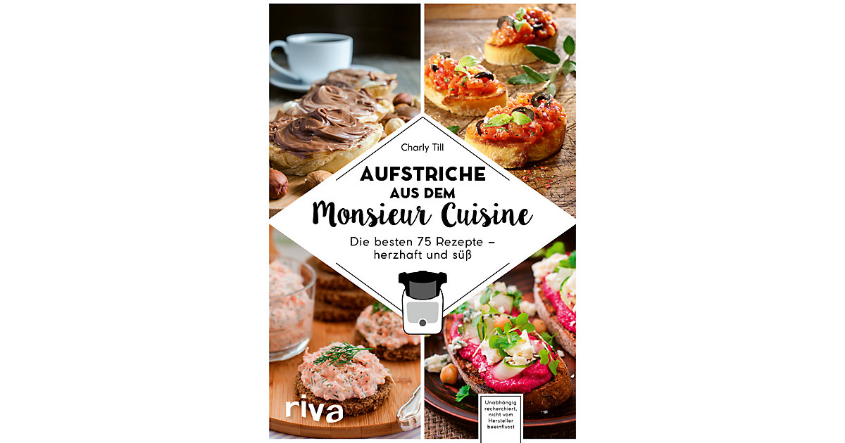 Buch - Aufstriche aus dem Monsieur Cuisine Buch - Aufstriche aus dem Monsieur Cuisine von Riva Verlag