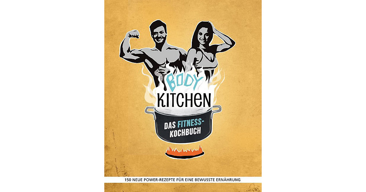 Buch - Body Kitchen - Das Fitness-Kochbuch. Bd.2 Buch - Body Kitchen - Das Fitness-Kochbuch. Bd.2 von Riva Verlag