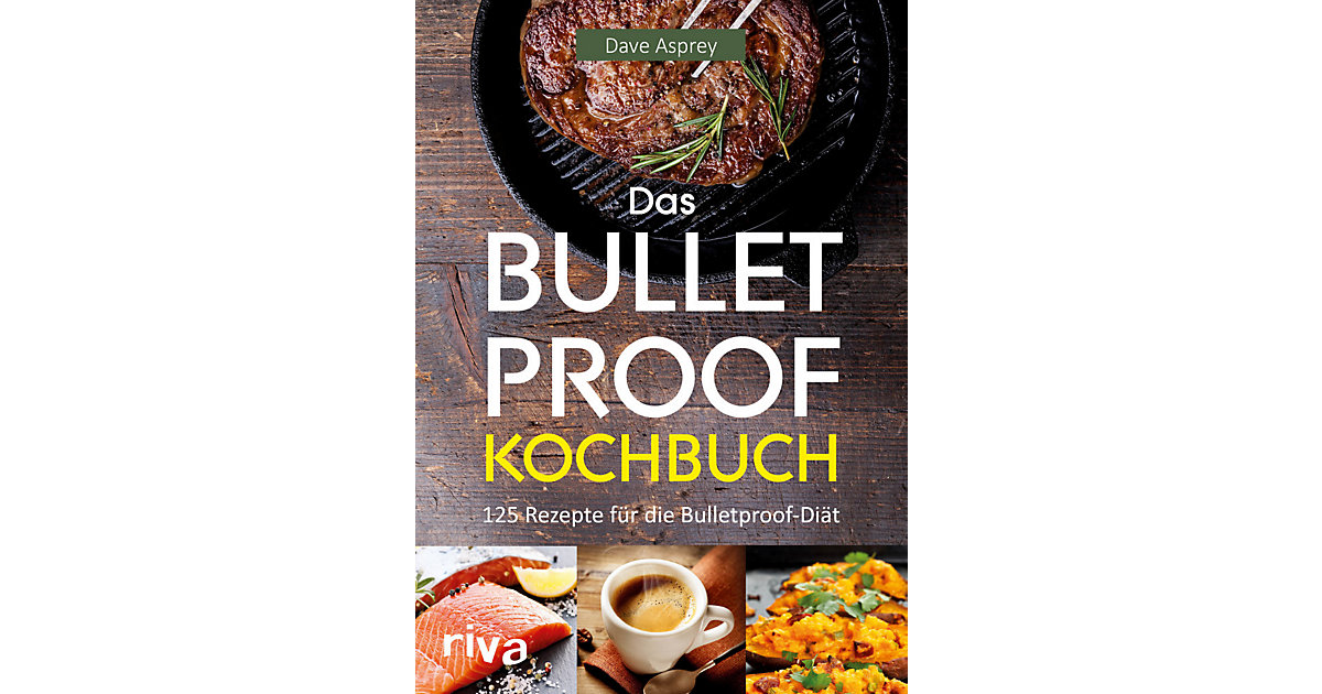 Buch - Das Bulletproof-Kochbuch Buch - Das Bulletproof-Kochbuch von Riva Verlag