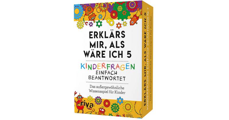 Erklärs mir, als wäre ich 5 - Kinderfragen einfach beantwortet (Kinderspiel) von Riva Verlag