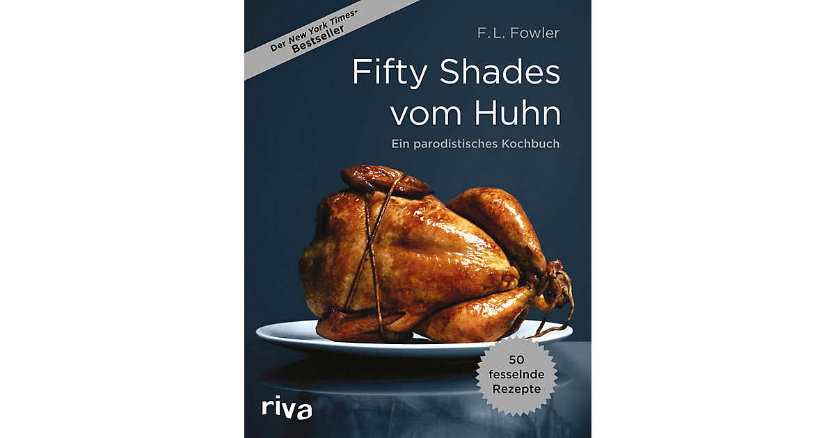 Buch - Fifty Shades vom Huhn Buch - Fifty Shades vom Huhn von Riva Verlag