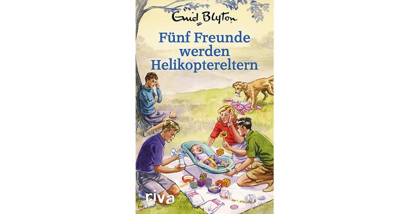 Buch - Fünf Freunde werden Helikoptereltern von Riva Verlag