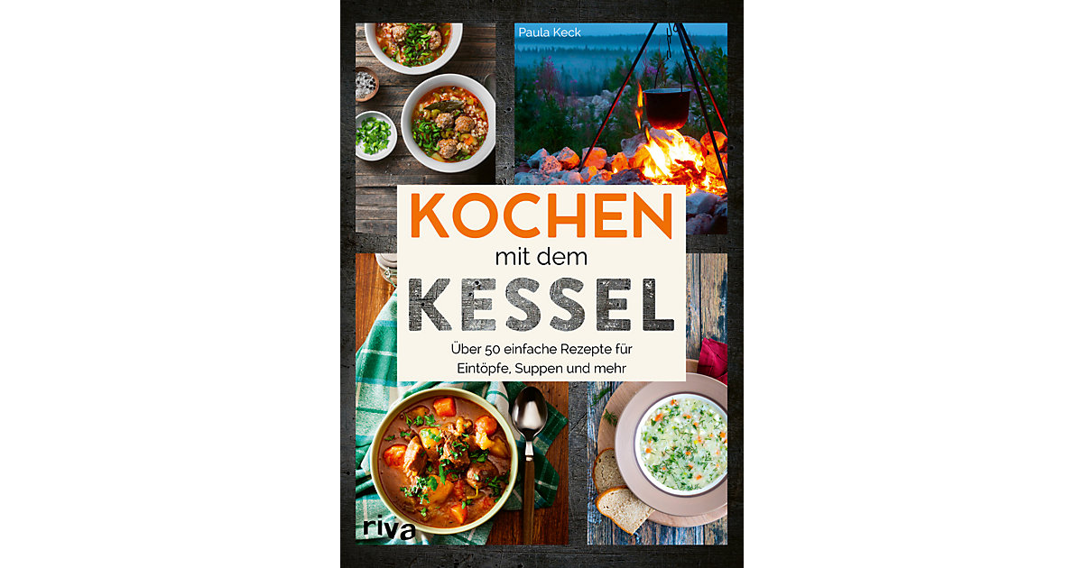 Buch - Kochen mit dem Kessel Buch - Kochen mit dem Kessel von Riva Verlag