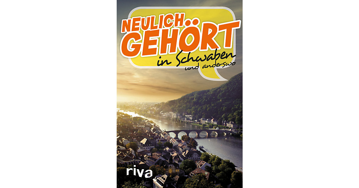 Buch - Neulich gehört in Schwaben Buch - Neulich gehört in Schwaben von Riva Verlag