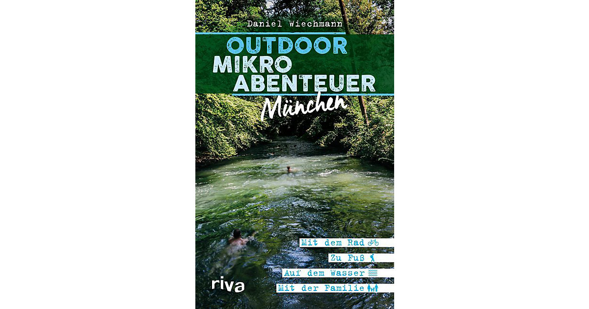 Buch - Outdoor-Mikroabenteuer München Buch - Outdoor-Mikroabenteuer München von Riva Verlag