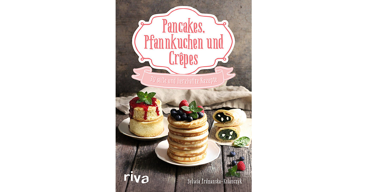 Buch - Pancakes, Pfannkuchen und Crêpes Buch - Pancakes, Pfannkuchen und Crêpes von Riva Verlag