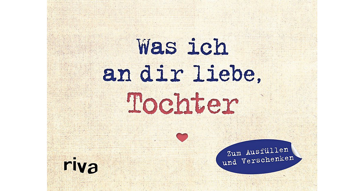 Buch - Was ich an dir liebe, Tochter - Miniversion Buch - Was ich an dir liebe, Tochter - Miniversion von Riva Verlag