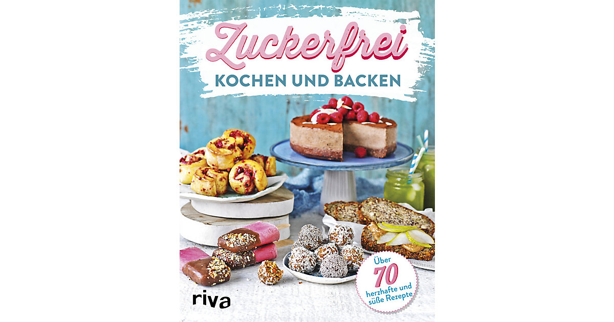 Buch - Zuckerfrei kochen und backen Buch - Zuckerfrei kochen und backen von Riva Verlag