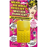 Wenn die Hölle heiß ist, was bin dann ich - die Bitchmaschine Wenn die Hölle heiß ist, was bin dann ich - die Bitchmaschine von Riva-Verlag