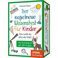 Der nagelneue Wissenstest für Kinder - Was weißt du über die Welt? von Riva