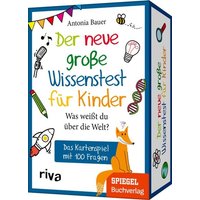 Der neue große Wissenstest für Kinder - Was weißt du über die Welt? Der neue große Wissenstest für Kinder - Was weißt du über die Welt? von Riva