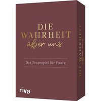 Die Wahrheit über uns - Das Fragespiel für Paare Die Wahrheit über uns - Das Fragespiel für Paare von Riva Verlag GmbH