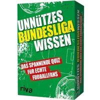 Unnützes Bundesligawissen – Das spannende Quiz für echte Fußballfans Unnützes Bundesligawissen – Das spannende Quiz für echte Fußballfans von Riva