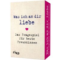 Was ich an dir liebe – Das Fragespiel für beste Freundinnen Was ich an dir liebe – Das Fragespiel für beste Freundinnen von Riva