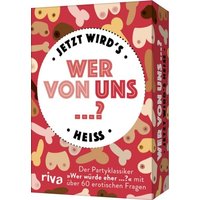 Wer von uns ...? - Jetzt wird's heiß Wer von uns ...? - Jetzt wird's heiß von Riva