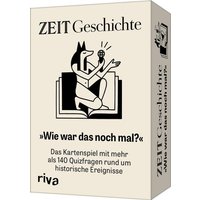 ZEIT Geschichte »Wie war das noch mal?« ZEIT Geschichte »Wie war das noch mal?« von Riva