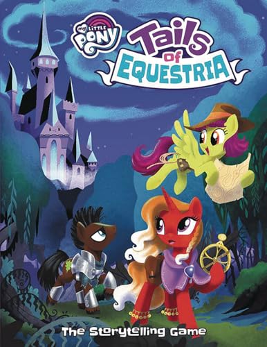 My Little Pony Tails of Equestria Story Telling Game Core Rule Book: The Storytelling Game von River Horse