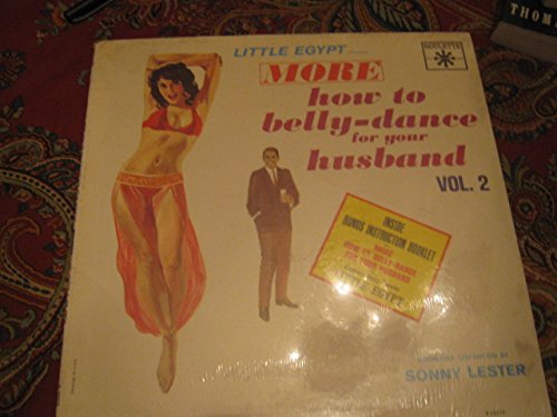 Little Egypt Presents More How to Belly Dance for Your Husband Orchestra Dirigted by Sonny Lester Sealed Roulette R-25225 von Roulette