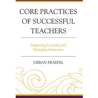 Core Practices of Successful Teachers von Rowman & Littlefield Publishers