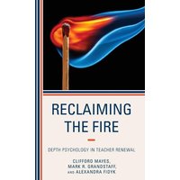 Reclaiming the Fire von Rowman & Littlefield Publishers