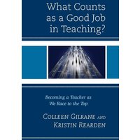 What Counts as a Good Job in Teaching? von Rowman & Littlefield Publishers