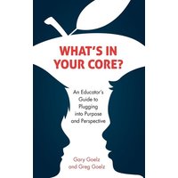 What's in Your CORE? von Rowman & Littlefield Publishers