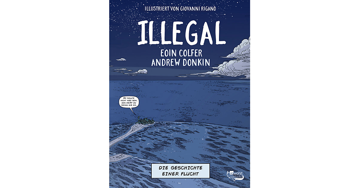 Buch - Illegal: Die Geschichte einer Flucht Buch - Illegal: Die Geschichte einer Flucht von Rowohlt Verlag