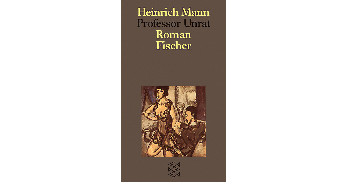 Buch - Professor Unrat oder Das Ende eines Tyrannen Buch - Professor Unrat oder Das Ende eines Tyrannen von S. Fischer Verlag