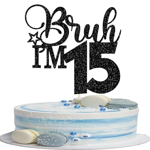 1 Stück BRUH I'm 15 Tortendeko BRUH I'm 15 Cake Topper Glitzer It's My 15th Geburtstag Kuchen Deko für Prost auf 15 Jahre Kinder 15th Geburtstag Party Kuchen Dekoration Schwarz von SYKYCTCY