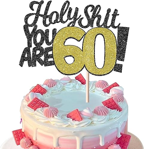 1 Stück Holy Shit You are 60 Tortendeko Glitzer 60th Geburtstag Kuchen Deko für Sweet 60 Sechzig Prost auf 60 Jahre alt Geburtstagsfeier Lustige 60 Kuchen Dekorationen von SYKYCTCY