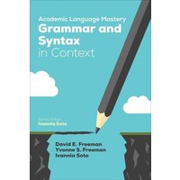 Academic Language Mastery: Grammar and Syntax in Context von Sage Publications