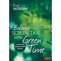 Balance Screen Time With Green Time von Sage Publications