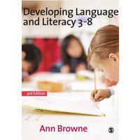 Developing Language and Literacy 3-8 von Sage Publications