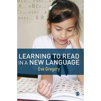 Learning to Read in a New Language von Sage Publications