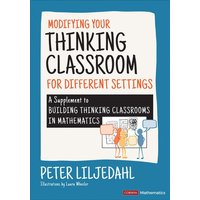 Modifying Your Thinking Classroom for Different Settings von Sage Publications