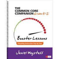 The Common Core Companion: Booster Lessons, Grades K-2 von Sage Publications