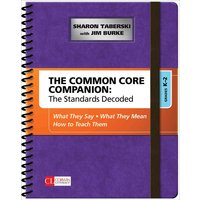 The Common Core Companion: The Standards Decoded, Grades K-2 von Sage Publications