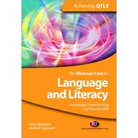 The Minimum Core for Language and Literacy: Knowledge, Understanding and Personal Skills von Sage Publications