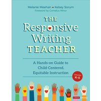 The Responsive Writing Teacher, Grades K-5 von Sage Publications