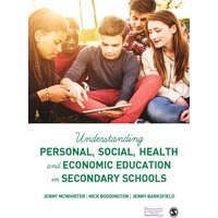Understanding Personal, Social, Health and Economic Education in Secondary Schools von Sage Publications