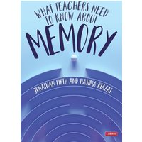 What Teachers Need to Know About Memory von Sage Publications