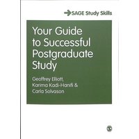 Your Guide to Successful Postgraduate Study von Sage Publications