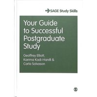 Your Guide to Successful Postgraduate Study von Sage Publications
