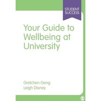 Your Guide to Wellbeing at University von Sage Publications