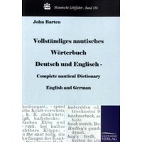 Vollständiges nautisches Wörterbuch Deutsch und Englisch - Complete nautical Dictionary English and German von Salzwasser